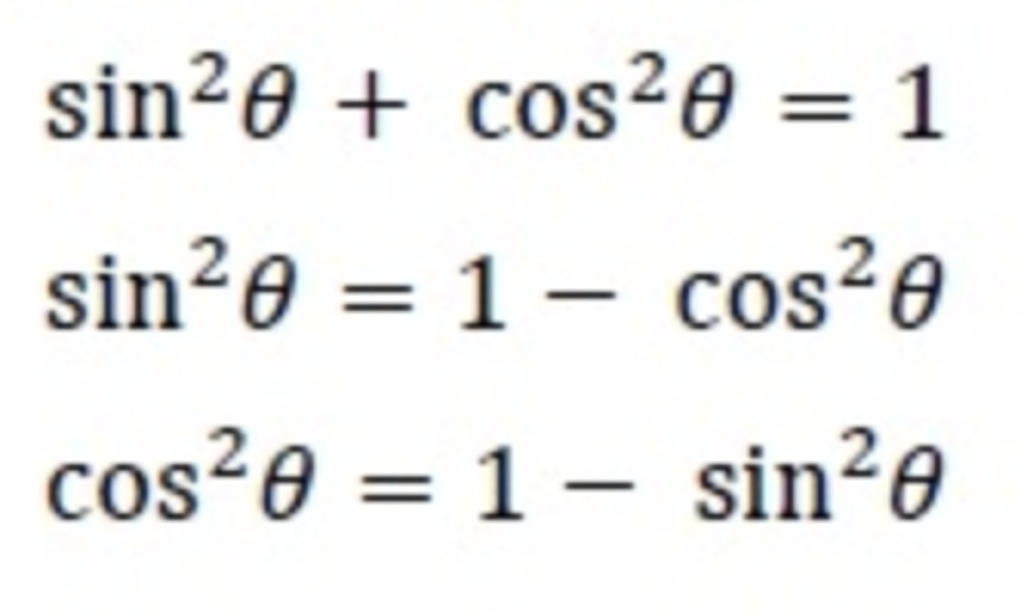 <p>sin²x + cos²x = 1</p><p>cos²x = 1 - sin²x</p><p>sin²x = 1 - cos²x</p><p>cos²x + 1 = -sin²x</p><p>sin²x + 1 = -cos²x</p>