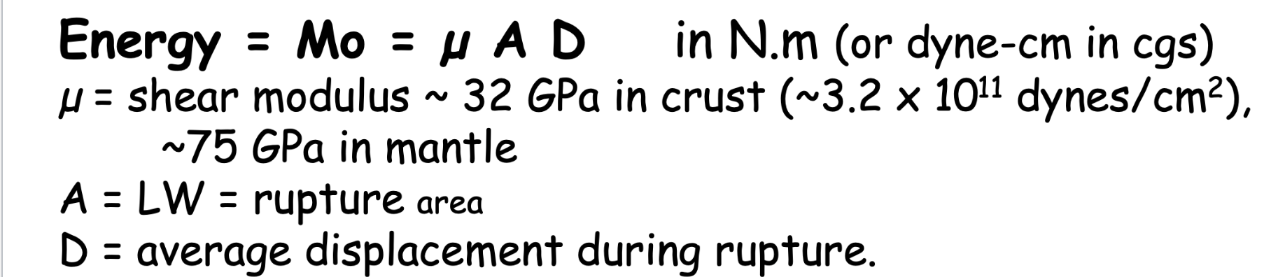 <p>Measures total energy release. </p><p><strong>Energy = shear modulus x area x displacement </strong></p>