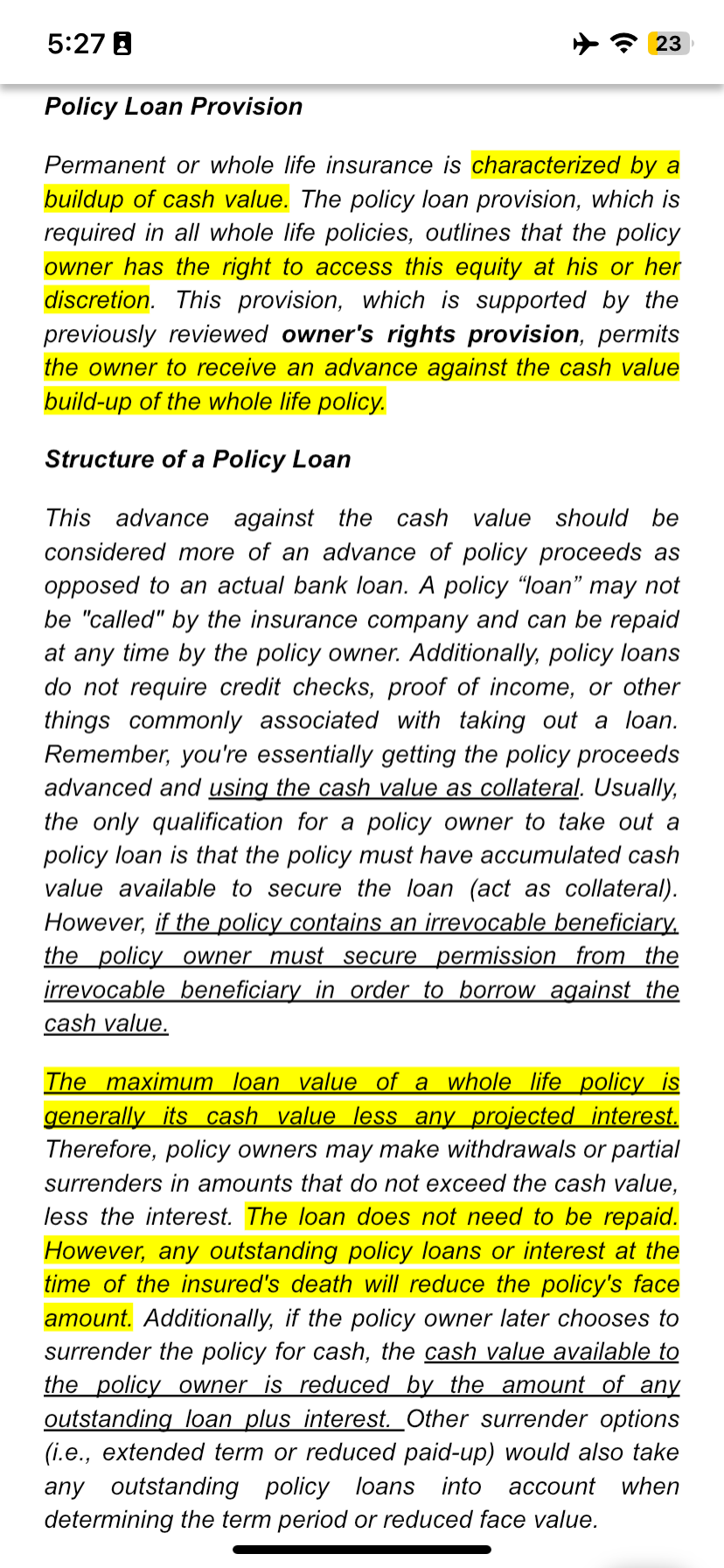 <p>A whole life insurance policy accumulates cash value that becomes</p><ul><li><p>the policy loan value which the insured may borrow against</p></li><li><p>the death benefit</p></li><li><p>the source of funding for administration fees</p></li><li><p>a source of funding a term rider to the policy</p></li></ul>