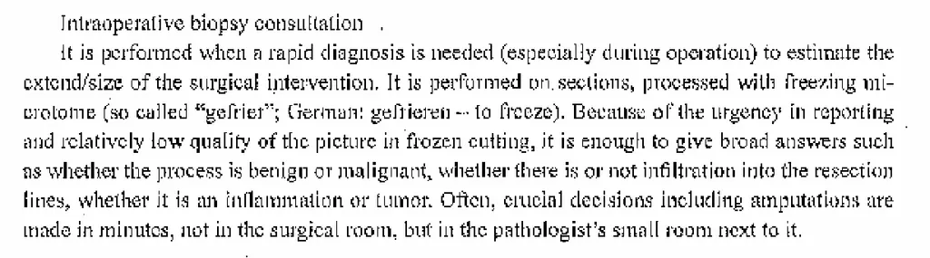 <p><strong><span>What are the characteristics of a frozen section?</span></strong> (3)</p><p><strong>a) urgent diagnosis given during an operation </strong></p><p>b) the preparation of the tissue samples is done by a paraffin method </p><p><strong>c) the preparation of the tissue samples is done on a freezing microtome </strong></p><p><strong>d) sometimes the diagnosis is not exactly clear because of the preparation method but information like “malignant tumor”, “benign tumor” or “inflammation” is given to the surgeons to know how to proceed with the operation</strong></p>