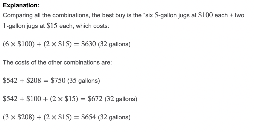 <p>six 5-gallon jugs at $100 each + two 1-gallon jugs at $15 each</p>