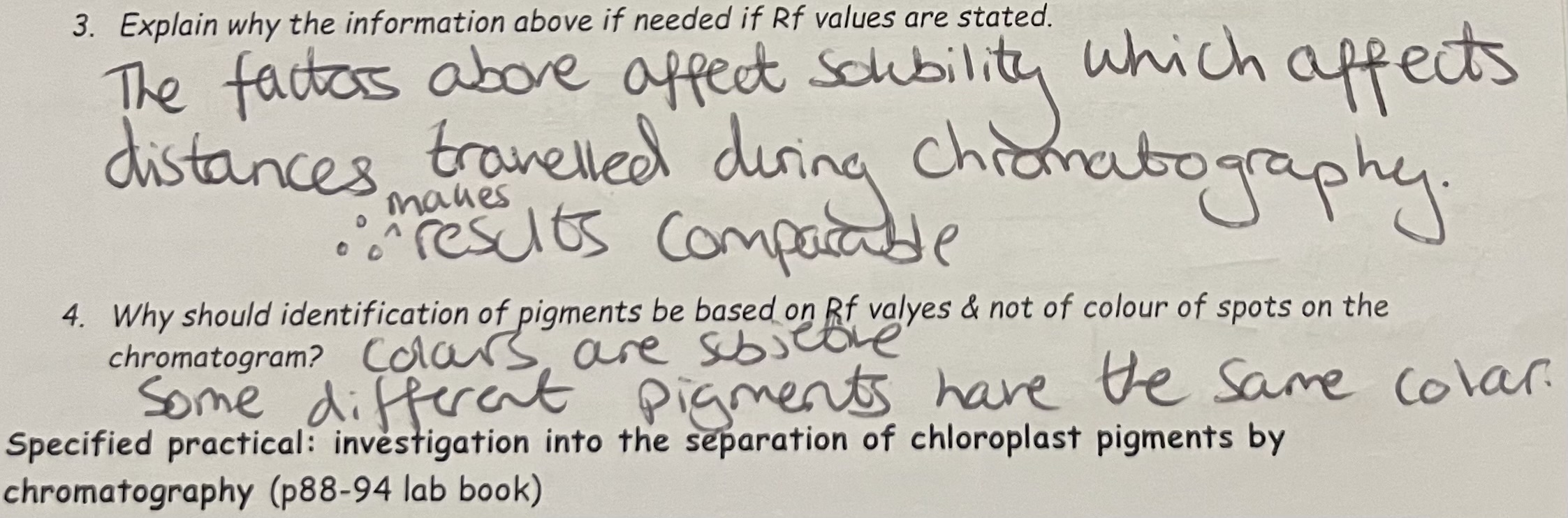 <p><span>When Rf values are stated, the following information is needed:</span></p><ul><li><p><span>The solvent used for extraction</span></p></li><li><p><span>The solvent used to carry out the chromatogram</span></p></li><li><p><span>The type of chromatogram (e.g. chromatography paper or TLC)</span></p></li><li><p><span>Temperature</span></p></li></ul><p></p>