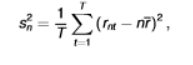 <ul><li><p><em>nr(~) </em>= sample mean of the n-period returns <em>rnt </em></p></li><li><p>alternative way to examine the EMH </p></li><li><p>we are comparing the variance ratio on returns over different time horizons </p></li></ul><p></p>