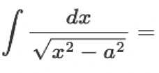 <p>∫ [dx / √(x² - a²)] = ?</p>