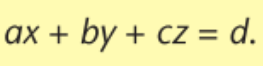 <p>ax+by+cz=d</p>