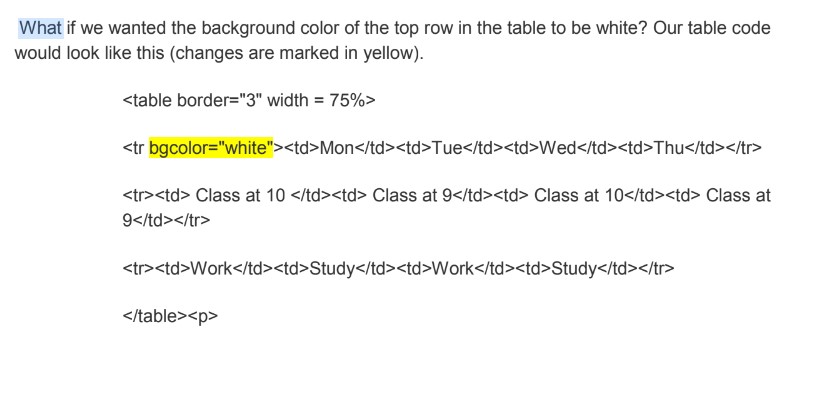 <p>would now have top row of table be white color with that code change, if wanted to change only the color of a cell, would do the same thing, but this time within the &lt;td&gt; tag</p>