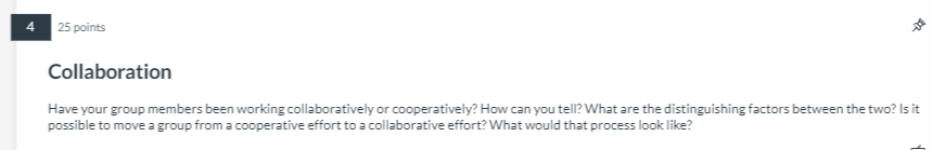 Yes, my group members and I have been working collaboratively. Each of us have offered our own unique perspectives, suggestions and support to each other. Our group is working collaboratively because each of us are taking initiative and communicating it to the whole group. While we were scouting out non-profits, each of us looked into a variety of organizations on our own. When we finally committed to an organization, we each discussed our own personal strengths and then proceeded to assign roles in accordance to the unique skillset each person brought onto the table.
The distinguishing factors between working collaboratively and working cooperatively are initiative and personal responsibility. Working cooperatively is a vital aspect of effective teamwork. Cooperation involves being able to communicate clearly, efficiently and compromising. Listening and agreeability impels progress within group projects. However, working collaboratively takes it a step beyond coming to a common consensus and agreeing to it. Working collaboratively means that each member must bring their own input to the table and express it with the rest of the group.