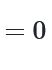 <p>? = 0</p>