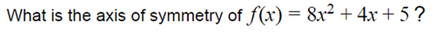 <p>What is the axis of symmetry of:</p>