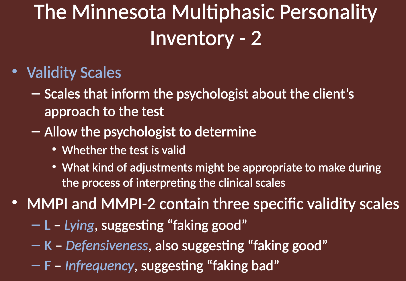 <p>Scales that inform the psychologist about the client’s approach to the test.</p><ul><li><p>They help psychologists determine:</p><ul><li><p>Whether the test is valid.</p></li><li><p>What adjustments might be necessary when interpreting the clinical scales.</p></li></ul></li></ul><p></p>