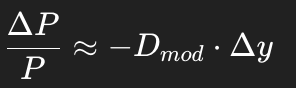 <p>The percentage price change equals negative modified duration times the change in yield</p>