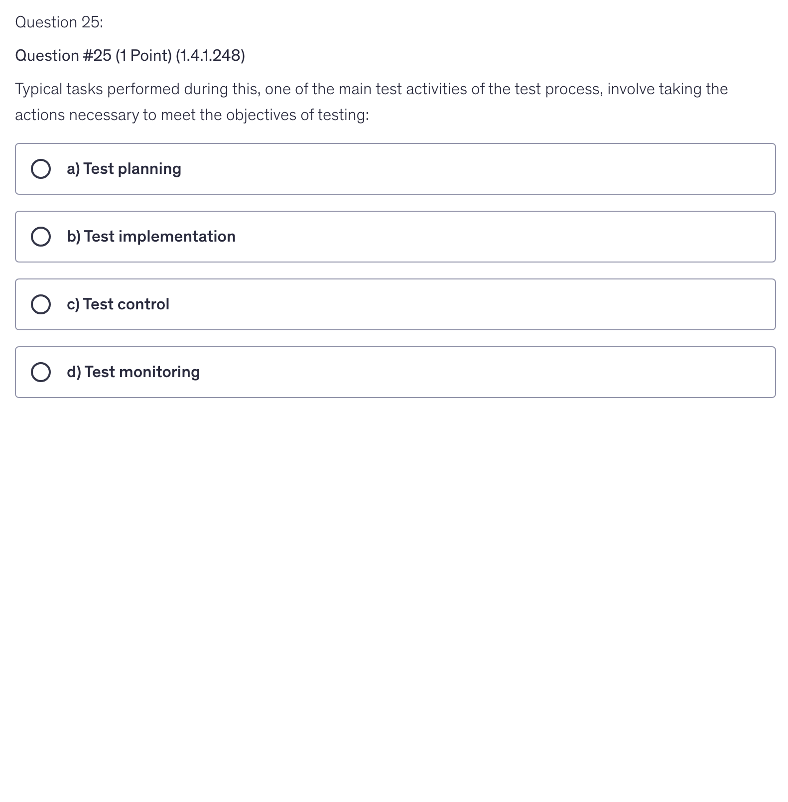 <p>Typical tasks performed during this, one of the main test activities of the test process, involve taking the actions necessary to meet the objectives of testing:</p>
