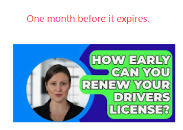 <p><strong>One month before</strong> it expires.</p>