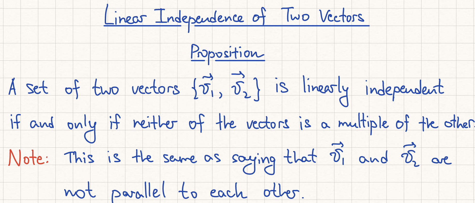 <p>*does not generalize to 3 vectors, if subsets of 2 are linearly independent the set of 3 vectors can still be dependent</p>