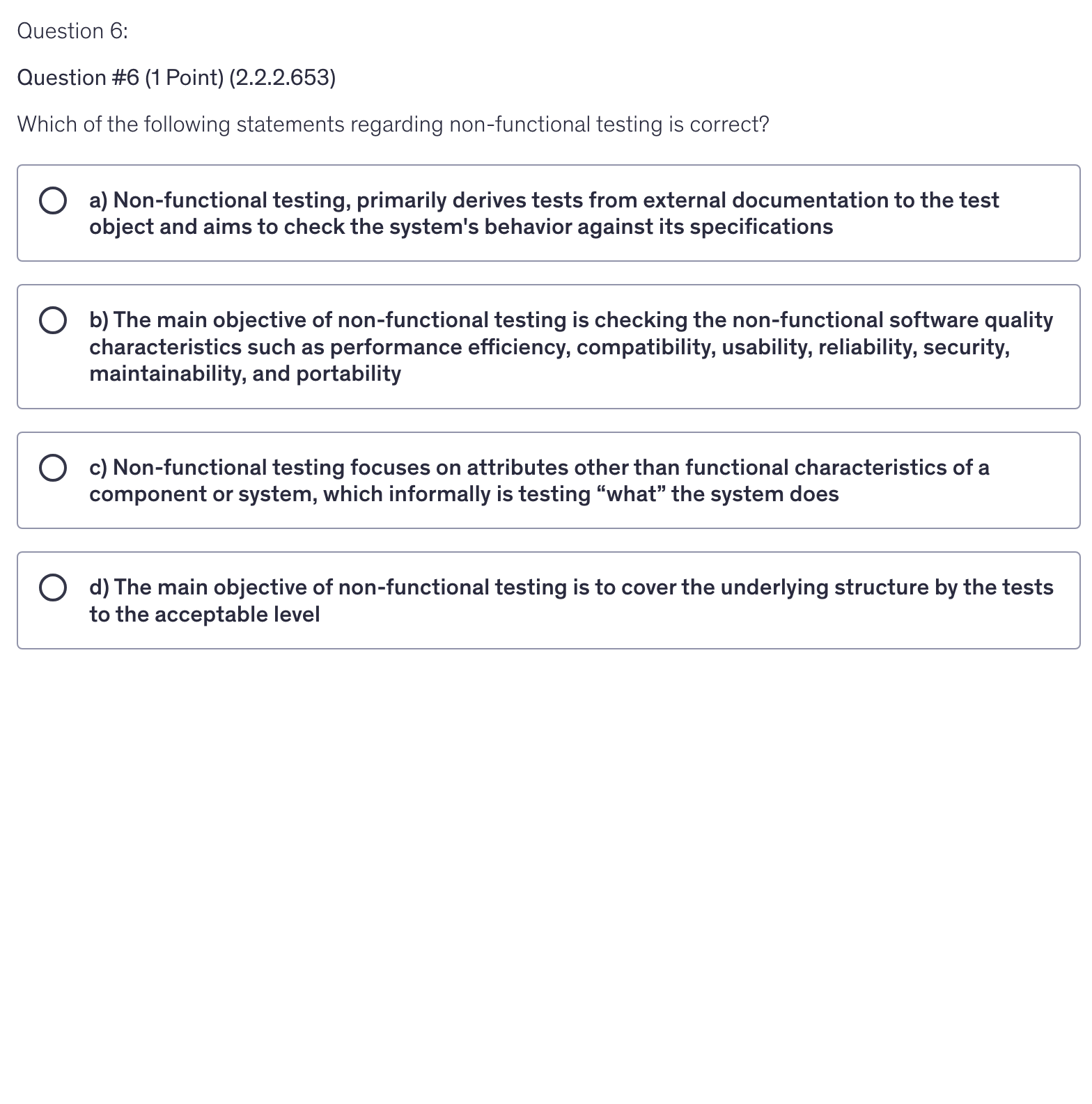 <p>Which of the following statements regarding non-functional testing is correct?</p>
