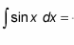 <p>∫ sin(x) dx = ?</p>