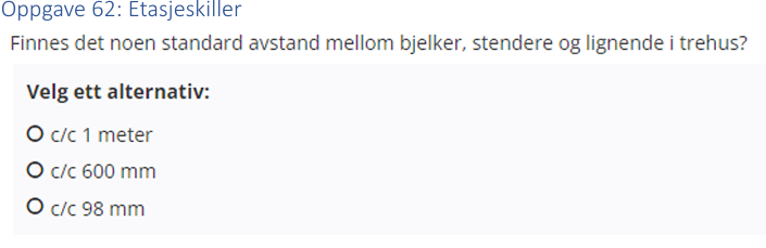 <p>(Etasjeskillere: bank) Finnes det noen standard avstand mellom bjelker, stendere og lignende i trehus?</p>