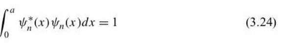 the constant that multiplies a wave function is adjusted to assure that Equation 3.24 is satisfied