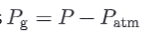 <p><span><strong>O</strong>ne <strong>defin</strong>es <strong>t</strong>he <strong>te</strong>rm “<strong>gau</strong>ge <strong>press</strong>ure” Pg <strong>a</strong>s <strong>t</strong>he <strong>press</strong>ure <strong>measu</strong>red <strong>relat</strong>ive <strong>t</strong>o <strong>t</strong>he <strong>atmosph</strong>eric <strong>press</strong>ure</span></p>