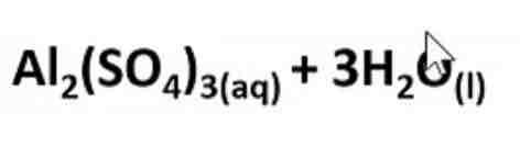 <p>Al2(So4)3 + 3H2O</p>