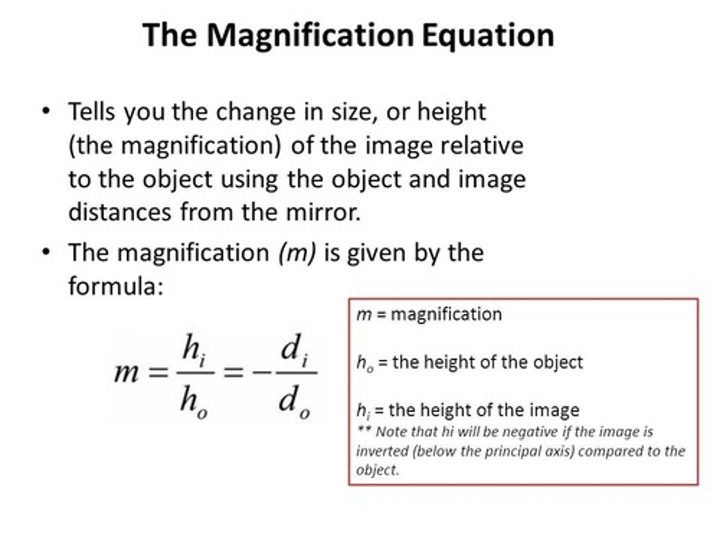 <p>Both sides of the equation can be used to calculate the magnification!</p>