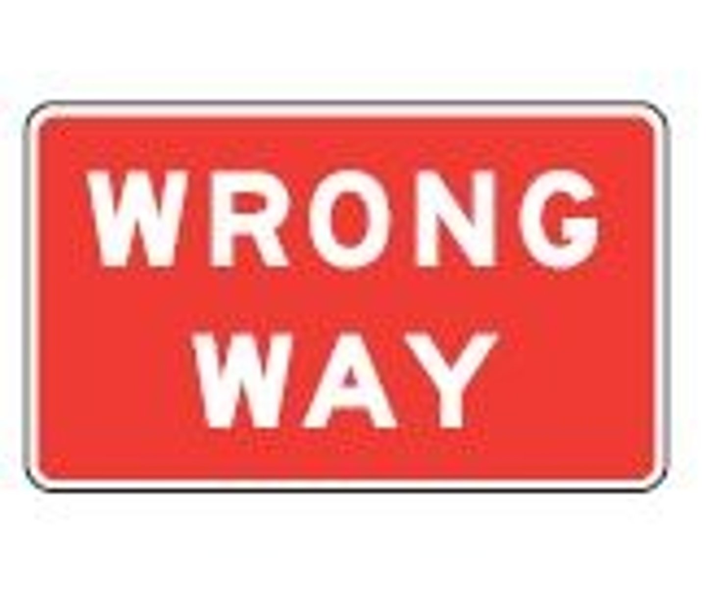 <p>you are going the wrong way on a one-way street.</p>