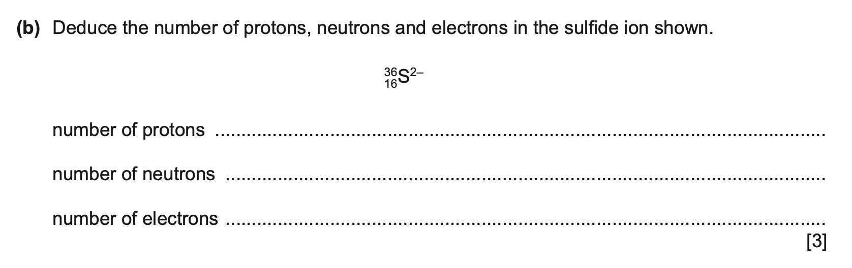 <p>number of protons = 16</p><p>number of neutrons = 20</p><p>number of electrons = 16+2 = 18</p><p>2- charge means it gained electrons </p>