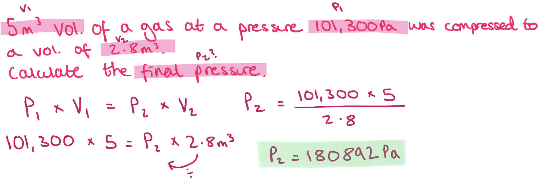 <p>If temperature is constant, p1 x v1 = p2 x v2</p><p>Where:</p><p>1 represent the original conditions, and 2 the final situation is an enforced change of p1 or v1 is made.</p><p>P is in Pa</p><p>V is in m3</p><p>If temperature is not constant must divide each by T1 &amp; T2</p>