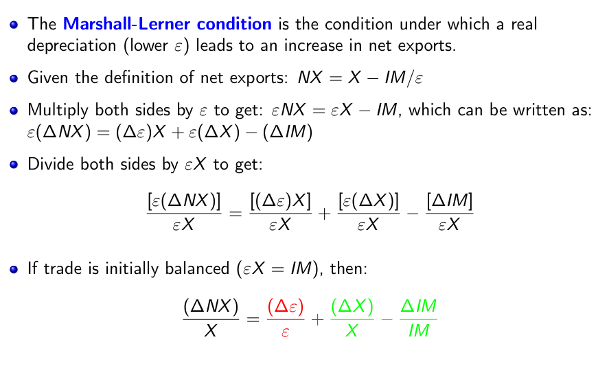 <p>The Marshall-Lerner condition is the condition that the sum of these tree terms be positive. If it is satisfied, a real depreciation leads to an improvement in the trade balance.</p><p></p><p>The change in the trade balance (as a ratio to exports) in response to a real depreciation is the sum of 3 terms:</p><p>The first term is equal to the proportional change in the real exchange rate. It is negative if there is a real depreciation.</p><p>The second term is equal to the proportional change in exports. It is positive if there is a real depreciation.</p><p>The trird term is equal to minus the proportional change in imports. It is positive if there is a real depreciation.</p>