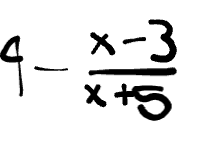 <p>Rewrite the expression in simplest form then determine what value(s) make the expression undefined.</p><p>4- x-3/x+5</p>