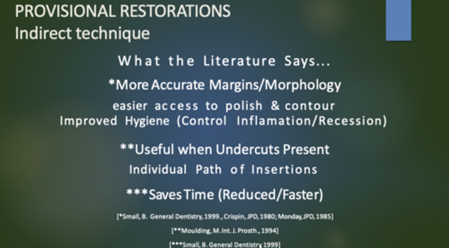 <p>3 things the literature says about using the Indirect Technique to fabricate a provisional </p>
