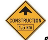 Construction activities will begin 1.5km ahead

\
