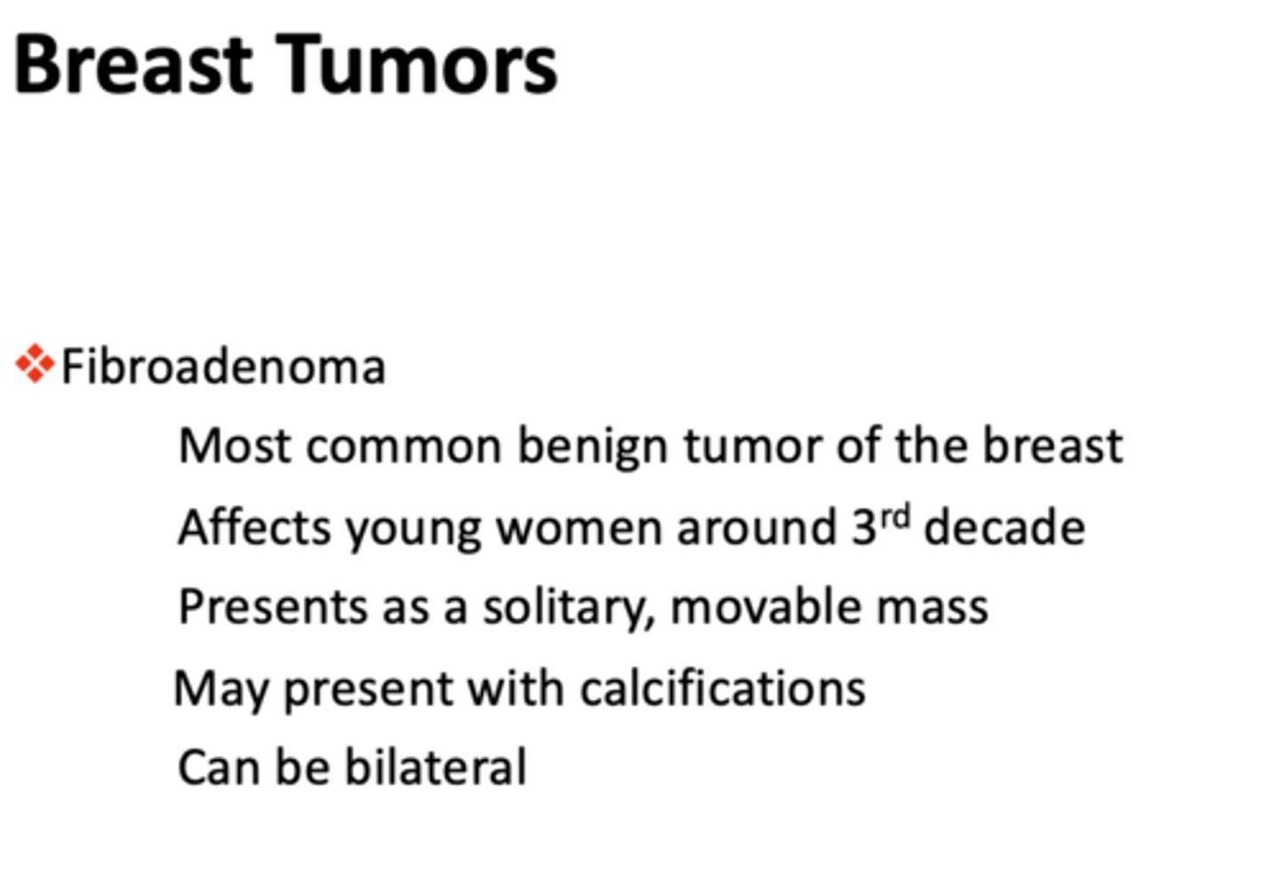 <p>fibroadenoma</p>