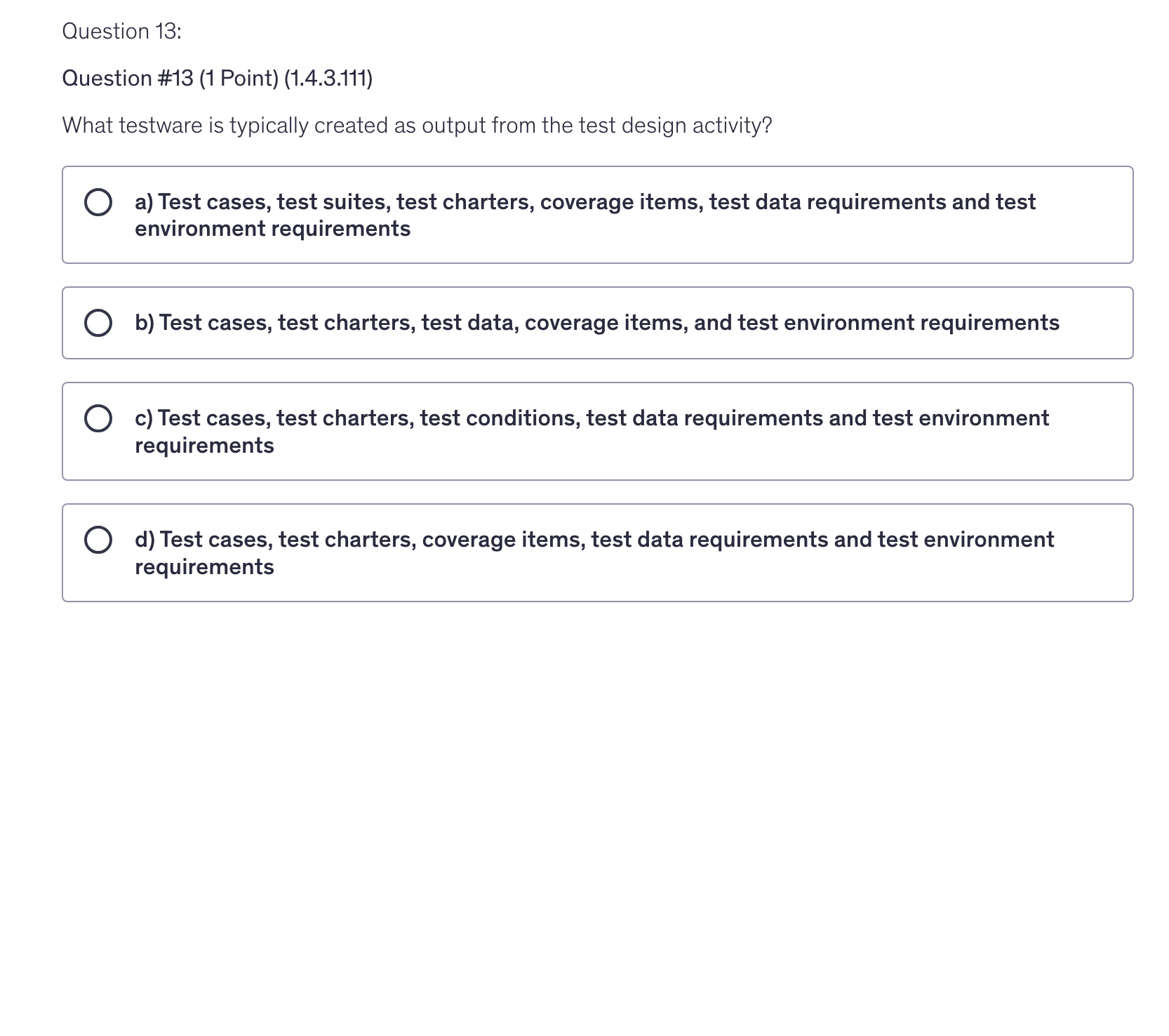 <p>What testware is typically created as output from the test design activity?</p>