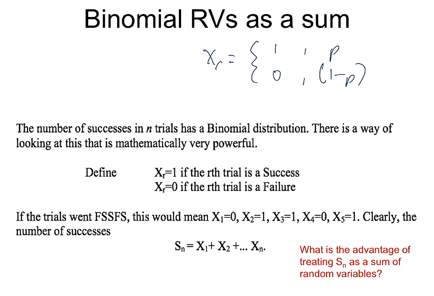 <p><span>sum = no of successes = Sn</span></p>