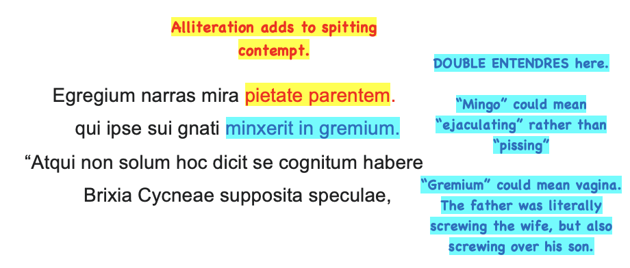 <p>Egregium narras mira pietate parentem.</p><p>qui ipse sui gnati minxerit in gremium.</p><p>“Atqui non solum hoc dicit se cognitum habere</p><p>Brixia Cycneae supposita speculae,</p>