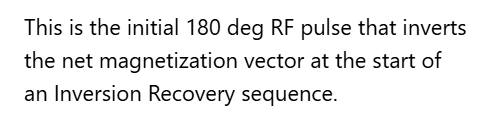 <p>B. Inverting 180 RF pulse</p>