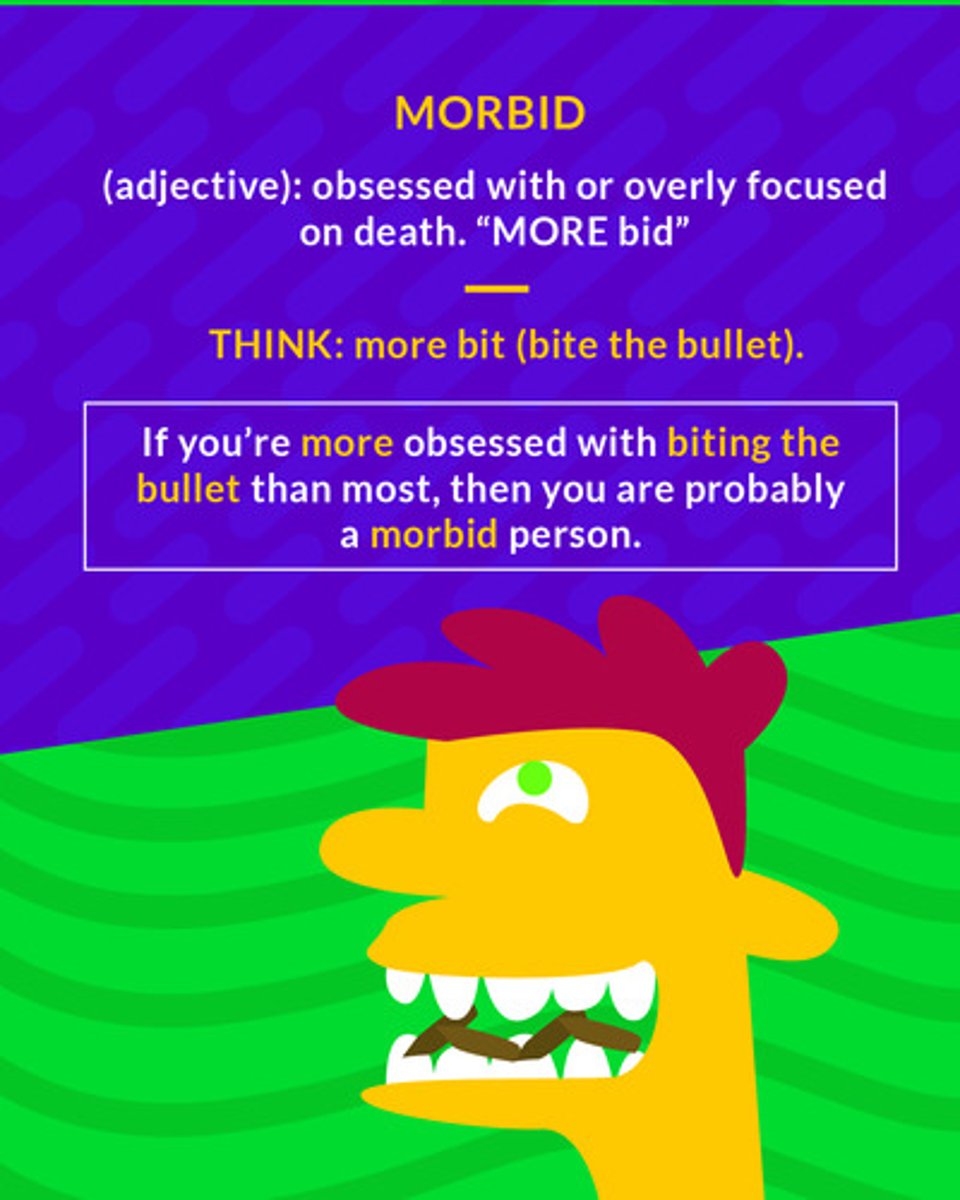 <p>(adj.) in an unhealthy mental state, extremely gloomy; caused by or related to disease, unwholesome</p><p>(adj.) obsessed with death</p>