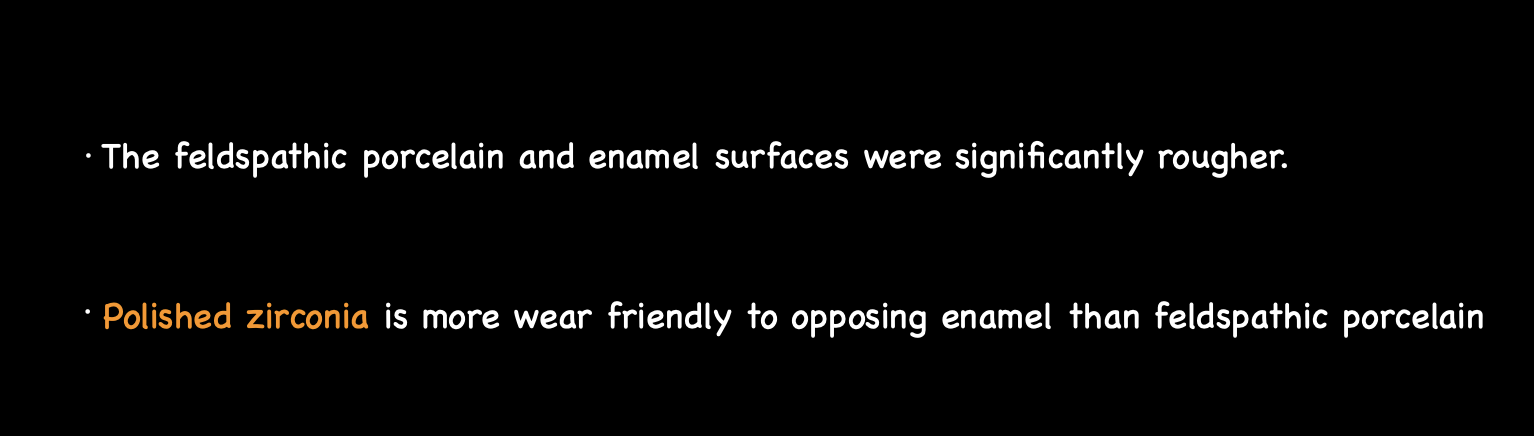 <p>the more rough → the more wear it will cause on the opposing tooth (smooth/polish rather than glazed)</p>