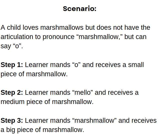 <p>Systematically differentially reinforcing successive approximations to a terminal behavior.</p><p><strong>Essentially, reinforcing baby steps (successive approximations) until the learner meets the end goal (terminal behavior).</strong></p><ul><li><p>When shaping, each approximation should be closer in form to the terminal behavior than the previous attempt. As a result, more reinforcement is provided for each baby step of a new, larger skill.</p></li><li><p>Moreover, previous, successive attempts of the terminal behavior should no longer be reinforced. </p></li></ul><p></p><p>Used on a day-to-day basis</p><ul><li><p>Behavior can be shaped in terms of topography, frequency, duration, latency, and magnitude.</p></li></ul><p></p>