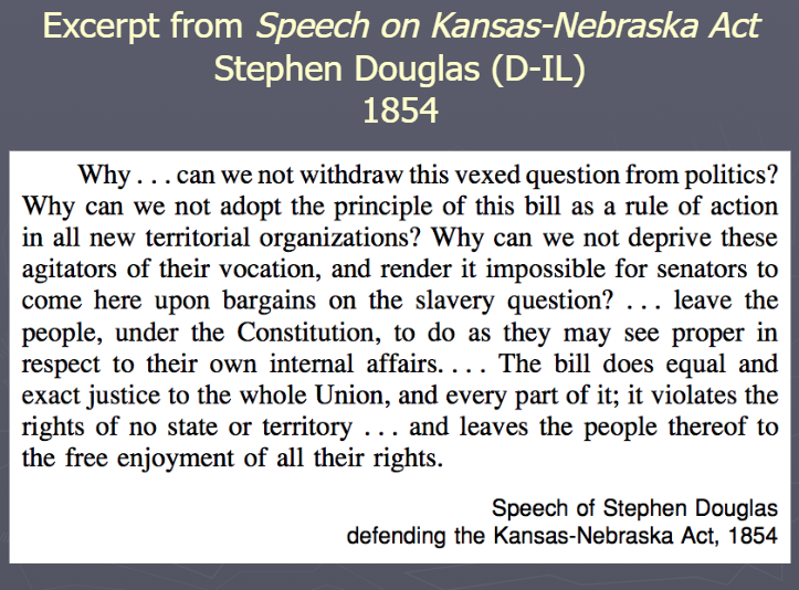 <p>(Topic 5.6) Speech on Kansas-Nebraska Act</p>