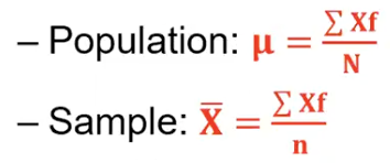 <p>Population: 𝝁 = (∑𝑿𝐟)/N</p><p>Sample: <span>x̄</span> = (∑𝑿𝐟)/n</p><p></p><p>∑𝑿𝐟 is the sum of the products obtained by multiplying each class mark by the corresponding class frequency</p>