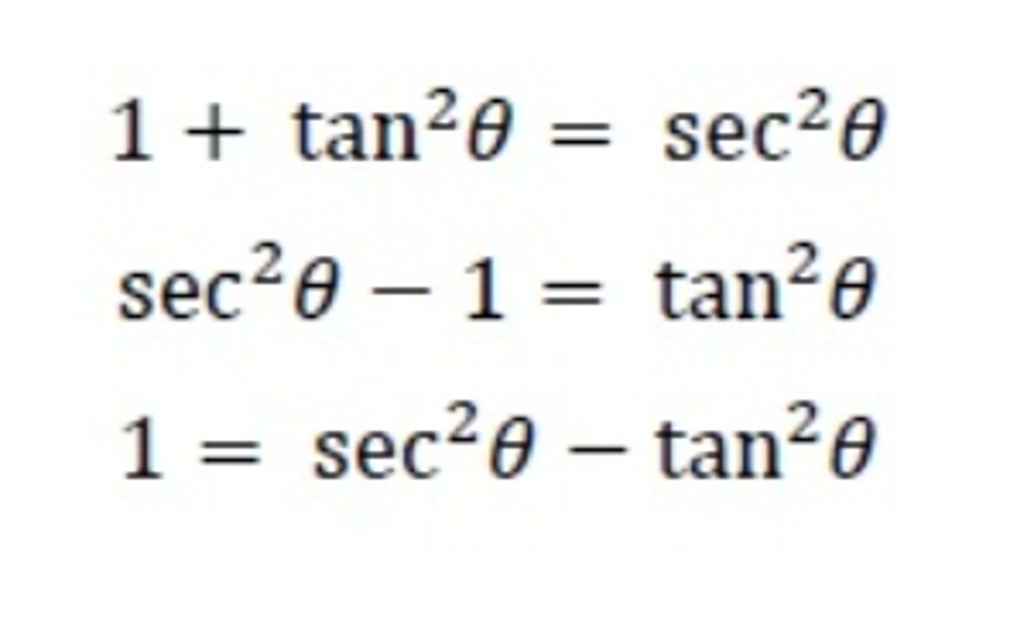 <p>1 + tan²x = sec²x</p><p>tan²x = sec²x - 1</p><p>1 = sec²x - tan²x</p>
