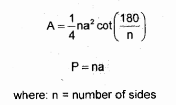 <p>A = (na²)/(4 tan(180/n))<br>P = na</p>