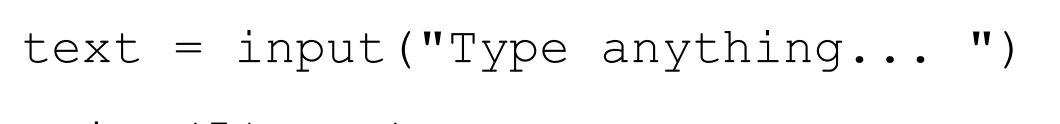 <p>prints whatever is in the quotes; user types in something (default given will be a string) and hits enter; binds that value to a variable </p>