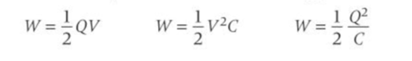 <p>W = ½QV</p><p>W = ½(Q²/C)</p><p>W = ½V²C</p>