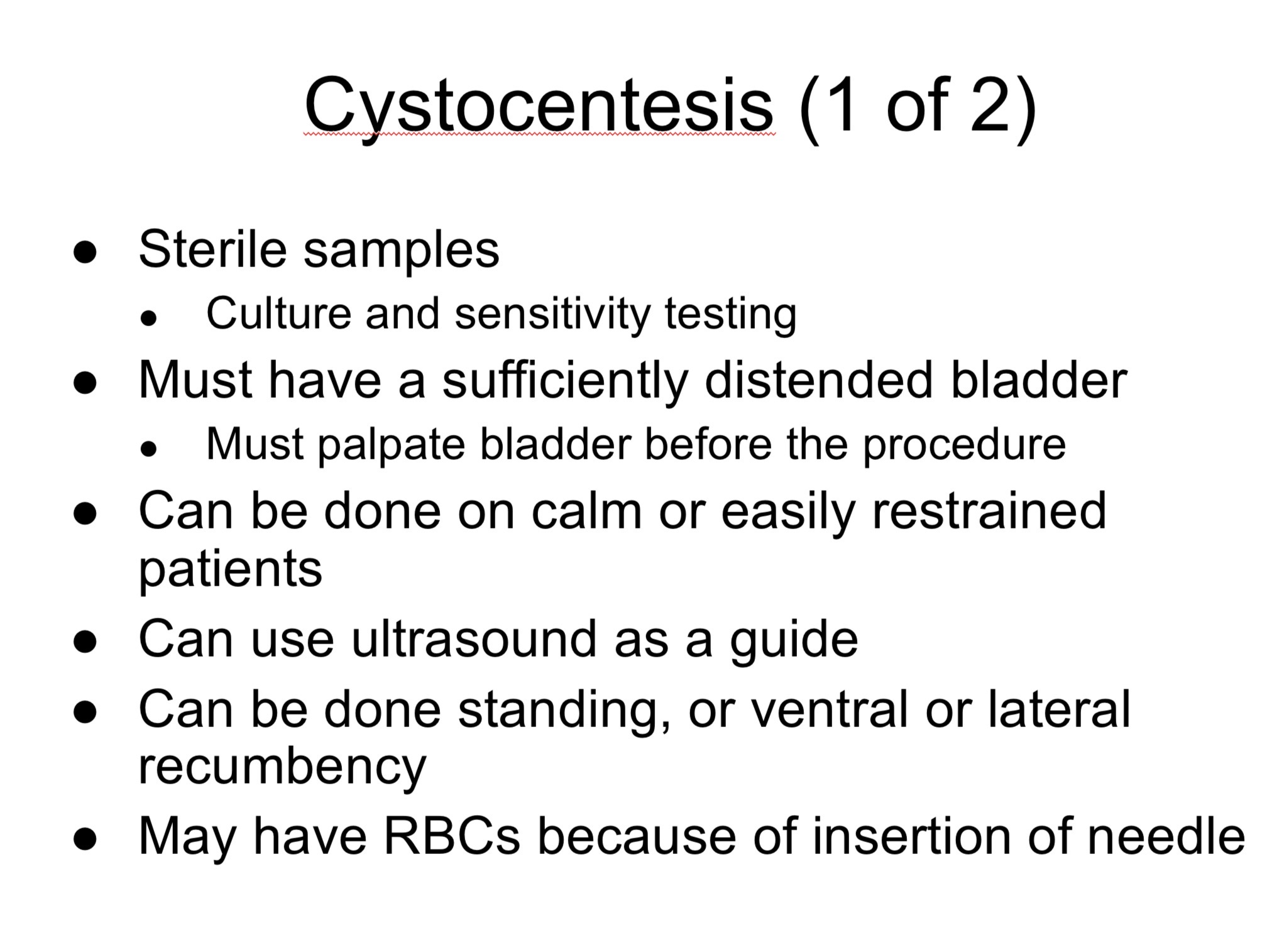 <p>Cystocentesis </p>