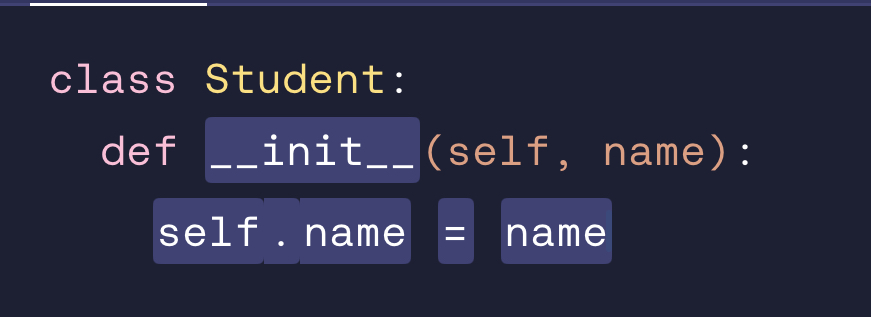 <p>def __init__(self, name):</p><p>self.name = name</p>