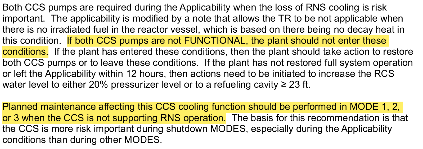 <p>BOTH pumps non-functional: Do NOT open RCS</p><p></p><p>Perform maintenance MODES 1, 2, and 3</p>