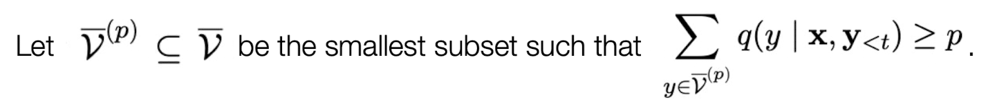 <p>In nucleus sampling, you select the most likely words from the vocab until the total probability mass is &gt;= p. Then, you sample from that subset.</p>